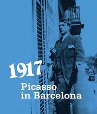 bokomslag 1917. Picasso in Barcelona
