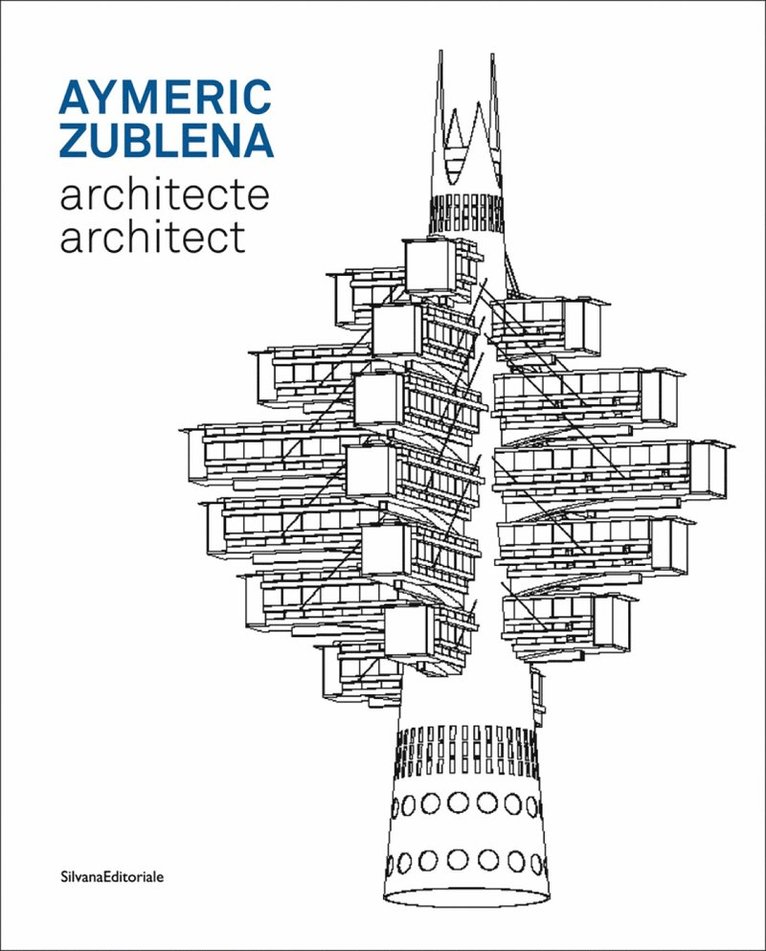 Silvana Editoriale - Aymeric Zublena, architect, Inbunden