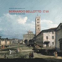 bokomslag Bernardo Bellotto 1740