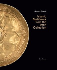 bokomslag Islamic Metalwork from the Aron Collection