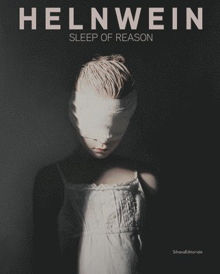 bokomslag Gottfried Helnwein: Sleep of Reason
