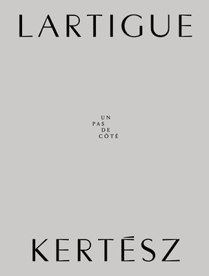 Lartigue | Kertsz 1