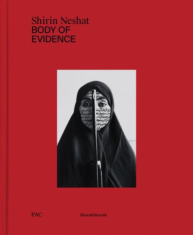 Shirin Neshat, Diego Sileo, Beatrice Benedetti - Shirin Neshat, Inbunden