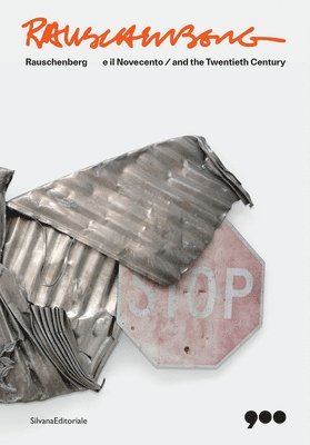 Rauschenberg and the Twentieth Century