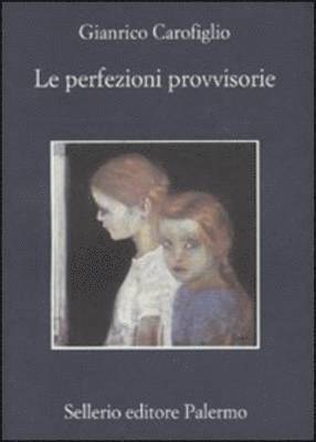 Gianrico Carofiglio - Le perfezioni provvisorie, Häftad