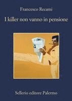 I killer non vanno in pensione 1