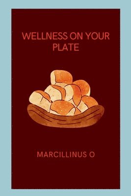 Wellness on Your Plate 1