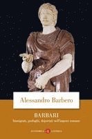 Barbari. Immigrati, profughi, deportati nell'impero romano