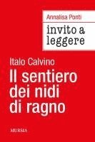 bokomslag Invito a leggere 'Il sentiero dei nidi di ragno' di Italo Calvino