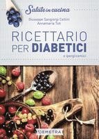 Giuseppe Sangiorgi Cellini, Annamaria Toti - Ricettario per diabetici e iperglicemici, Häftad