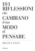 Brianna Wiest - 101 riflessioni che cambiano il tuo modo di pensare, Häftad