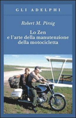 Robert Pirsig - Lo Zen e l'arte della manutenzione della motocicletta, Häftad