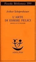L' arte di essere felici esposta in 50 massime