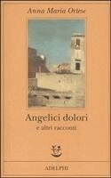 Anna Maria Ortese, L. Clerici - Angelici dolori e altri racconti, Häftad