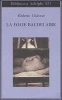bokomslag La folie Baudelaire