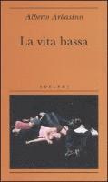 La vita bassa 1