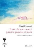 Wajdi Mouawad - Il sole e la morte non si possono guardare in faccia, Häftad