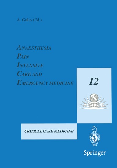Antonio Gullo - Anaesthesia, Pain, Intensive Care and Emergency Medicine - A.P.I.C.E., Häftad
