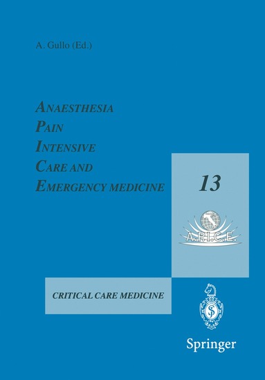 bokomslag Anaesthesia, Pain, Intensive Care and Emergency Medicine - A.P.I.C.E.