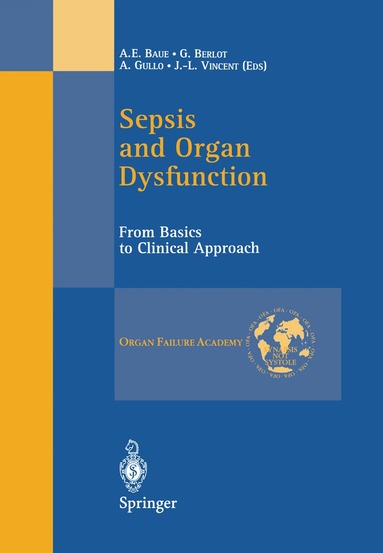 G. Berlot, A.E. Baue, G. Berlot, A. Gullo, J.L. Vincent - Sepsis and Organ Dysfunction, Häftad