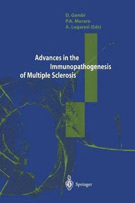 Advances in the Immunopathogenesis of Multiple Sclerosis 1