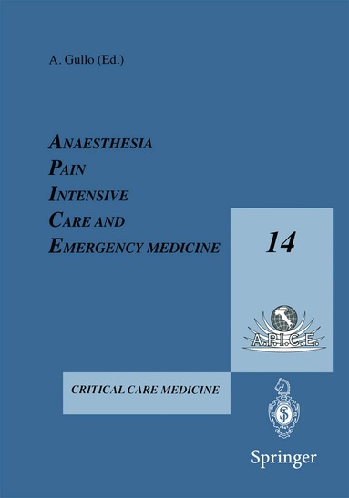 Antonino Gullo, A. Gullo - Anesthesia, Pain, Intensive Care and Emergency Medicine — A.P.I.C.E., Häftad