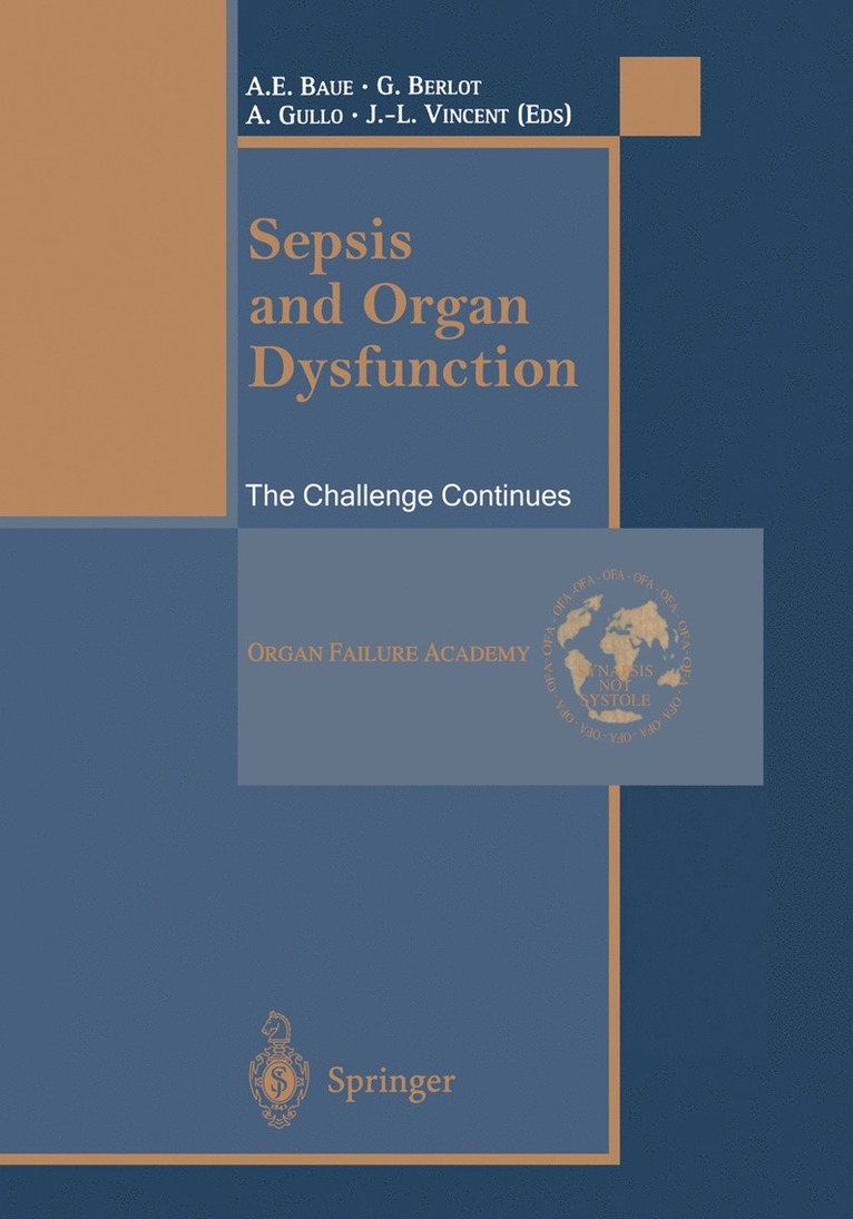 A.E. Baue, G. Berlot, A. Gullo, J.-L. Vincent, A. E. Baue, J. -L. Vincent - Sepsis and Organ Dysfunction, Häftad