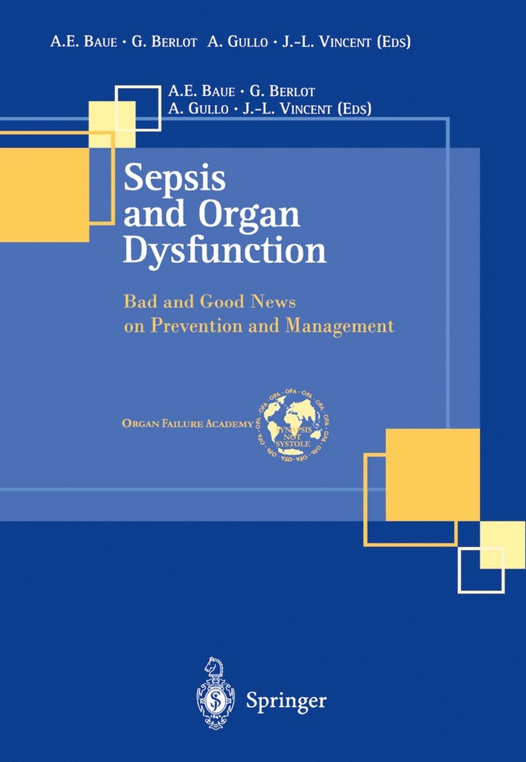 A.E. Baue, G. Berlot, A. Gullo, J.L. Vincent, A. E. Baue, J. L. Vincent - Sepsis and Organ Dysfunction, Häftad