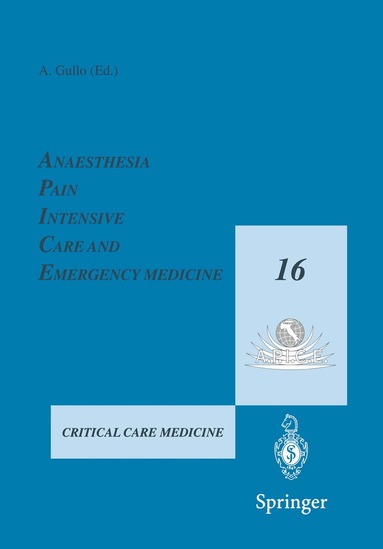 A. Gullo - Anaesthesia, Pain, Intensive Care and Emergency Medicine — A.P.I.C.E., Häftad