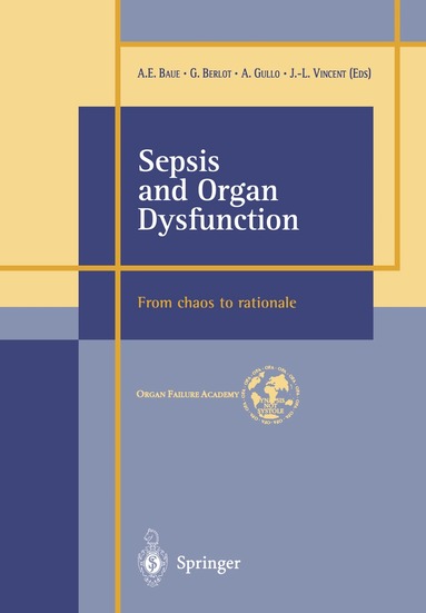 A.E. Baue, G. Berlot, A. Gullo, J.-L. Vincent - Sepsis and Organ Dysfunction, Häftad