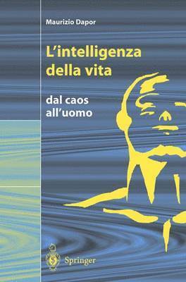 L'intelligenza della vita 1