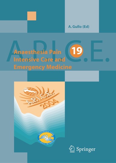 A. Gullo - Anaesthesia, Pain, Intensive Care and Emergency Medicine - A.P.I.C.E., Häftad