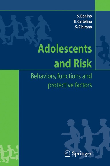 Silvia Bonino, Elena Cattelino, Silvia Ciairano - Adolescents and risk, Inbunden