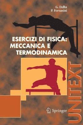 Esercizi di Fisica: Meccanica e Termodinamica 1