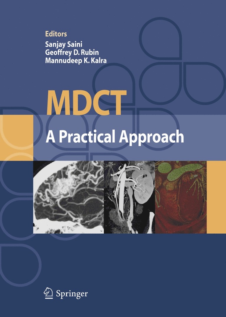 S. Saini, G.D. Rubin, M.K. Kalra, G. D. Rubin, M. K. Kalra - MDCT: A Practical Approach, Inbunden