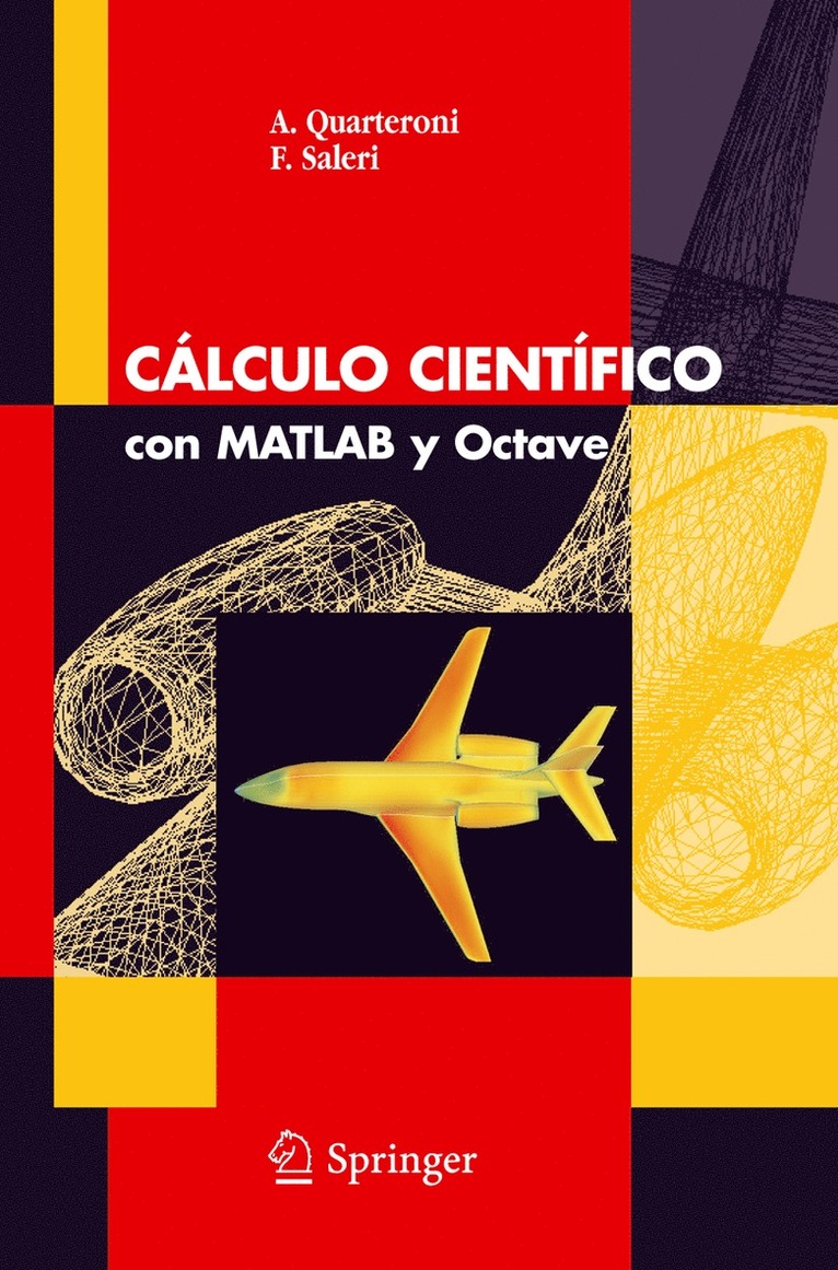 A. Quarteroni, F. Saleri, Alfio Quarteroni, Fausto Saleri - Cálculo Científico con MATLAB y Octave, Häftad