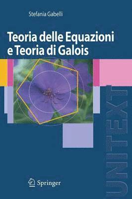 Stefania Gabelli - Teoria delle Equazioni e Teoria di Galois, Häftad