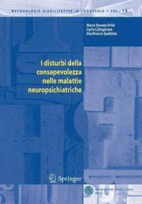 bokomslag I disturbi della consapevolezza nelle malattie neuropsichiatriche