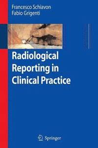 bokomslag Radiological Reporting in Clinical Practice