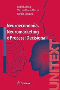 bokomslag Neuroeconomia, neuromarketing e processi decisionali nell uomo