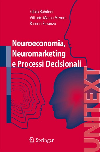Fabio Babiloni, Vittorio Meroni, Ramon Soranzo - Neuroeconomia, Neuromarketing e Processi Decisionali, Häftad