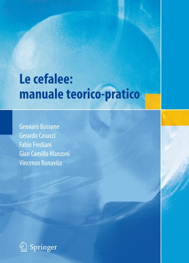 bokomslag Le cefalee: manuale teorico-pratico