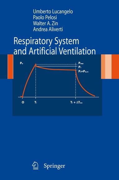 Umberto Lucangelo, Paolo Pelosi, Walter A. Zin, Andrea Aliverti - Respiratory System and Artificial Ventilation, Häftad