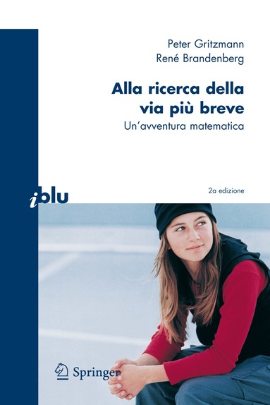 Peter Gritzmann, Rene Brandenberg - Alla ricerca della via più breve, Häftad