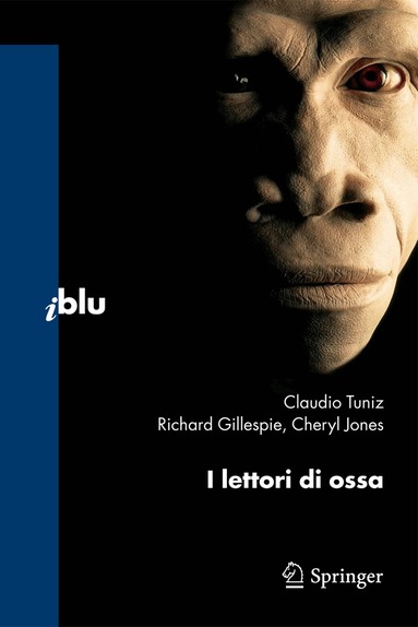 Claudio Tuniz, Richard Gillespie, Cheryl Jones - I lettori di ossa, Häftad