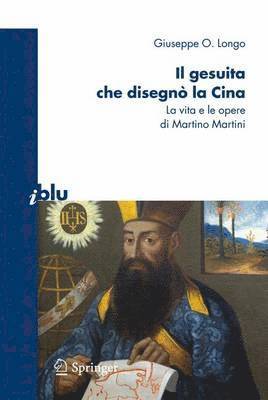 Giuseppe O. Longo - Il gesuita che disegnò la Cina, Häftad