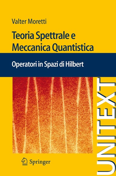 Valter Moretti - Teoria Spettrale e Meccanica Quantistica, Häftad