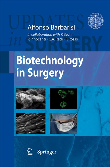 Alfonso Barbarisi, Paolo Bechi, Paolo Innocenti, Carlo A. Redi, Francesco Rosso - Biotechnology in Surgery, Inbunden