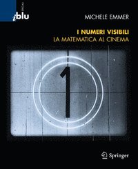 bokomslag I Numeri Visibili: Matematica Al Cinema
