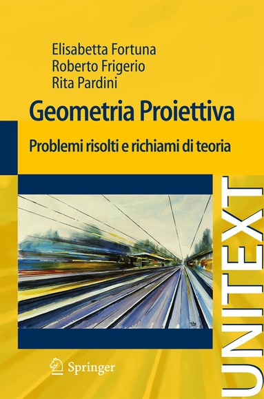 Elisabetta Fortuna, Roberto Frigerio, Rita Pardini - Geometria proiettiva, Häftad